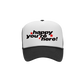 Happy Youre Here Trucker Hat