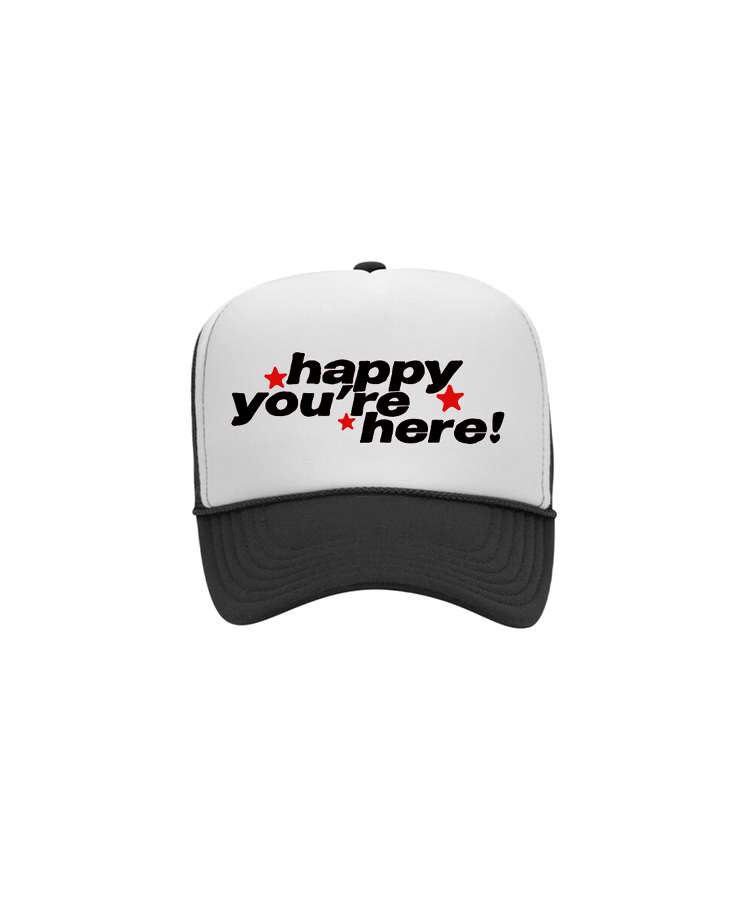 Happy Youre Here Trucker Hat