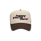 Happy Youre Here Trucker Hat