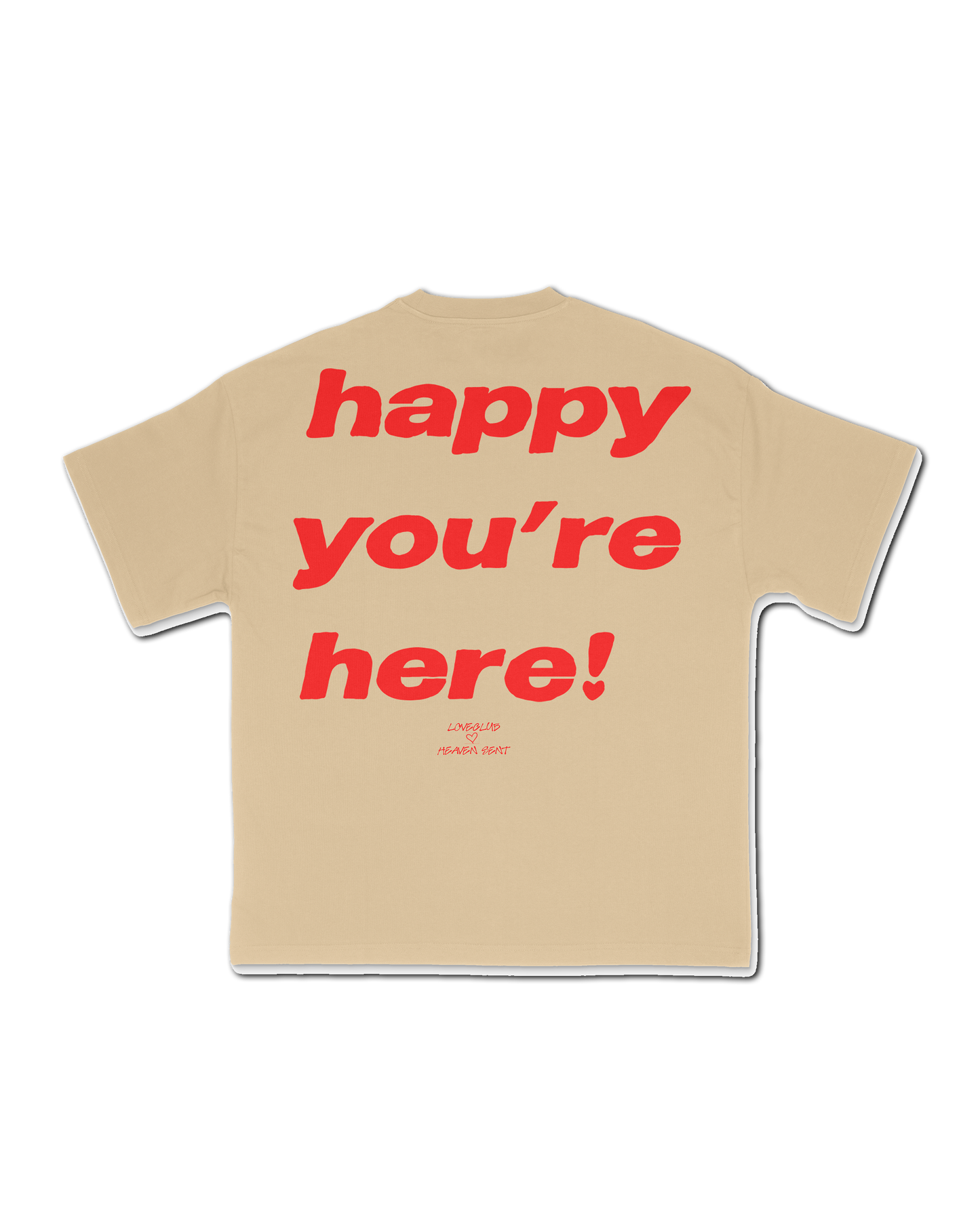 Happy You're Here Tee