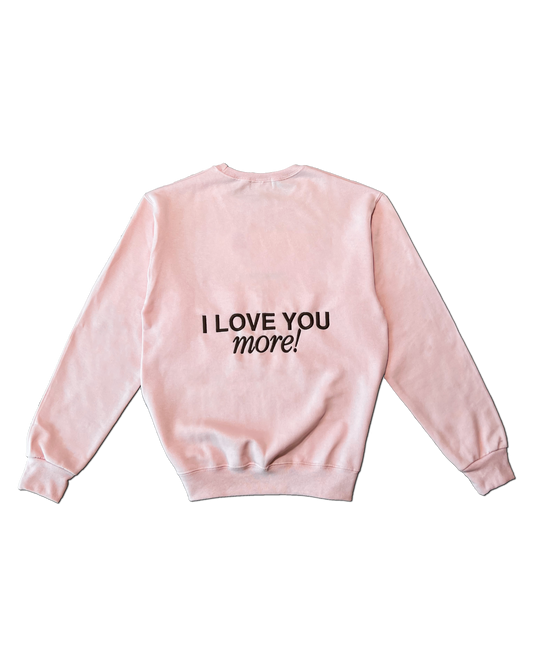 I Love You More Crewneck