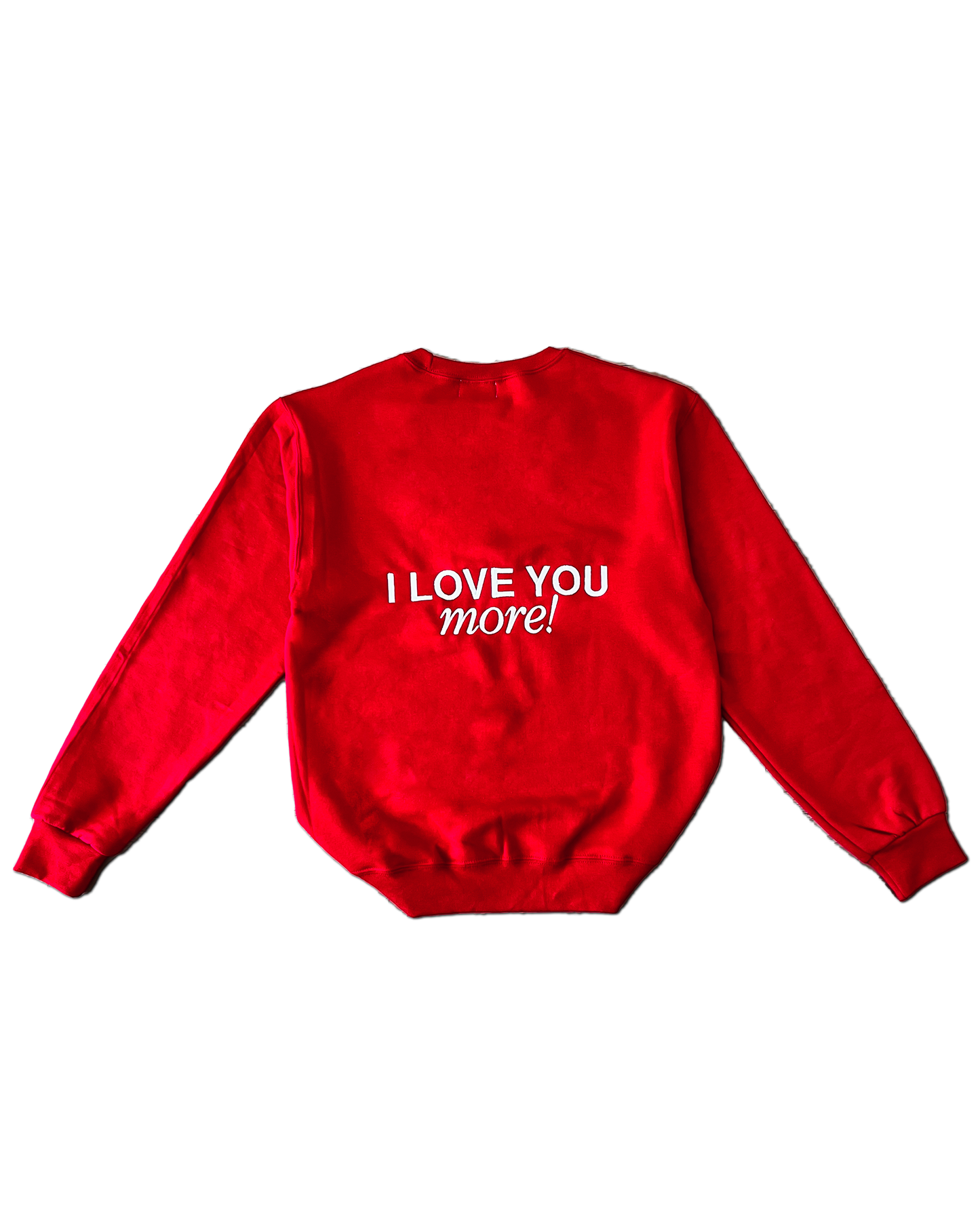 I Love You More Crewneck