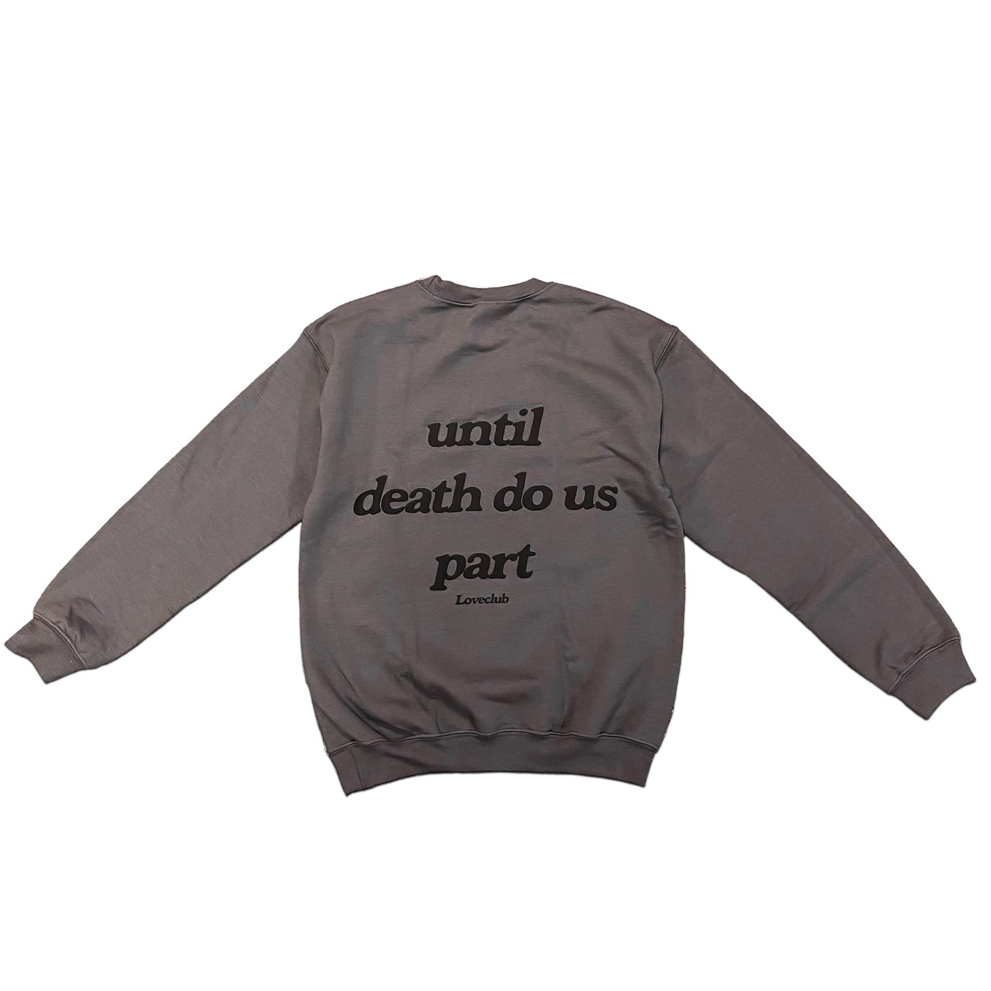 Until Death Do Us Part Puff Print Crewneck