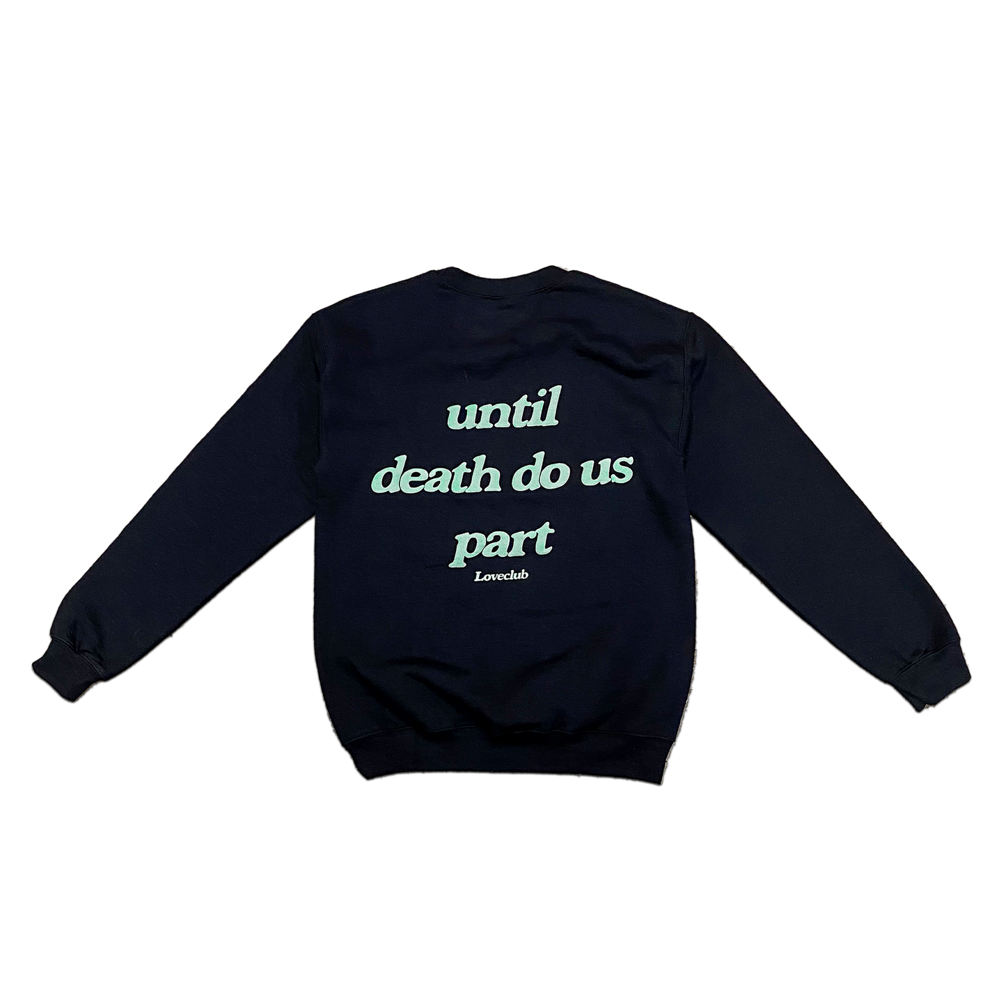 Until Death Do Us Part Puff Print Crewneck