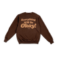 Its Okay Crewneck